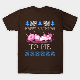 Happy Birthmas to Me T-Shirt